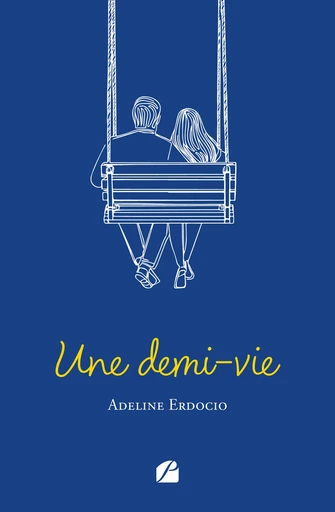 Une demi-vie - Adeline Erdocio - Editions du Panthéon