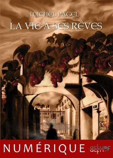 La vie à ses rêves - Michel Pagel - Nouvelles Éditions Actu SF