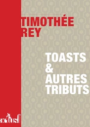 Toasts et autres tributs