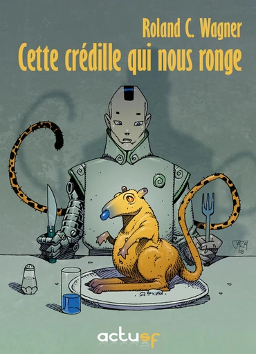 Cette crédille qui nous ronge - Roland C. Wagner - Nouvelles Éditions Actu SF