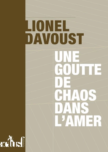 Une goutte de chaos dans l'amer - Lionel Davoust - Nouvelles Éditions Actu SF