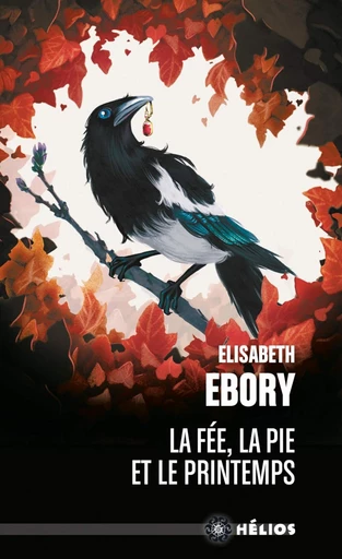 La Fée, la pie et le printemps - Elisabeth Ebory - Nouvelles Éditions Actu SF