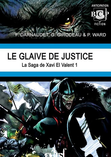 Le glaive de justice - François Darnaudet, Gildas Girodeau, Philippe Ward - Nouvelles Éditions Actu SF