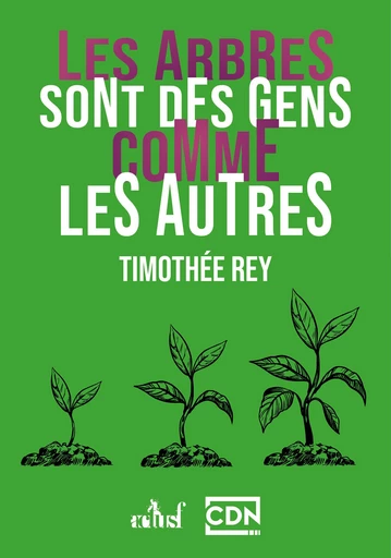 Les arbres sont des gens comme les autres - Timothée Rey - Nouvelles Éditions Actu SF