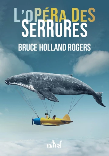 L'opéra des serrures - Bruce Holland Rogers - Nouvelles Éditions Actu SF