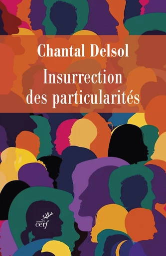 Insurrection des particularités -  DELSOL CHANTAL - Editions du Cerf