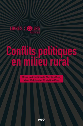 Conflits politiques en milieu rural - Nicolas Bué, Marc Ortolani, Christine Pina - PUG - Presses universitaires de Grenoble