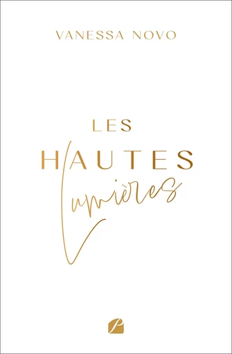 Les Hautes Lumières - Vanessa Novo - Editions du Panthéon