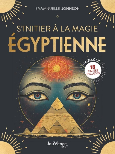 S'initier à la magie égyptienne - Emmanuelle Johnson - Éditions Jouvence