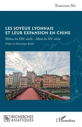 Les soyeux lyonnais et leur expansion en Chine