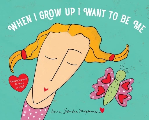 When I Grow Up I Want to Be Me - Sandra Magsamen - Scholastic Inc.