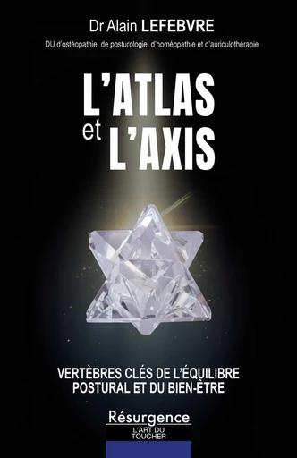 L’Atlas et l’Axis - Dr Alain LEFEBVRE - Bookelis