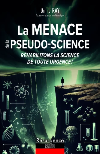 La Menace de la pseudo-science - Urmie RAY - Bookelis