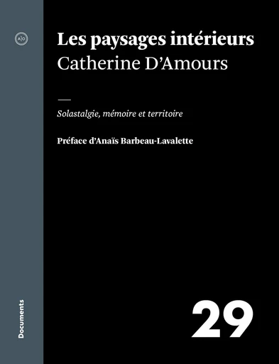 Les paysages intérieurs - Catherine D'Amours - Atelier 10