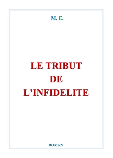 LE TRIBUT DE L'INFIDELITÉ -  M E - Bookelis