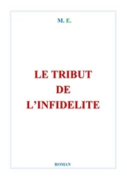 LE TRIBUT DE L'INFIDELITÉ