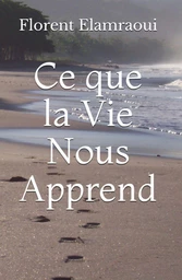 Ce que la Vie nous Apprend