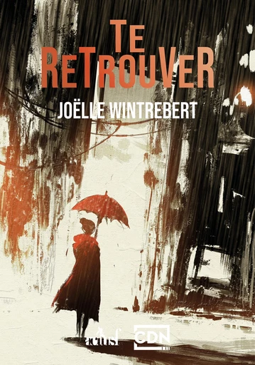 Te retrouver - Joëlle Wintrebert - Nouvelles Éditions Actu SF