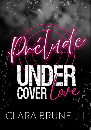 Under Cover Love - Prélude (T0) - Clara Brunelli - CB Publishing