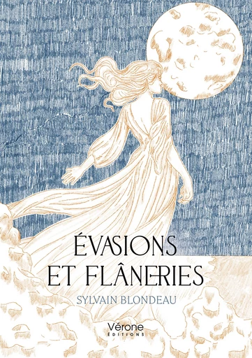 Évasions et flâneries - Blondeau Sylvain - Editions Vérone