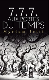 7.7.7. aux portes du temps