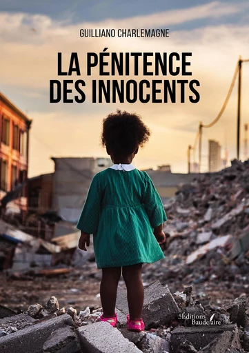 La pénitence des innocents - Charlemagne Guilliano - Éditions Baudelaire