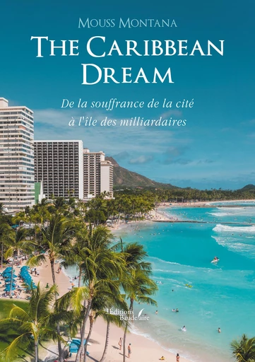 The Caribbean Dream - Montana Mouss - Éditions Baudelaire