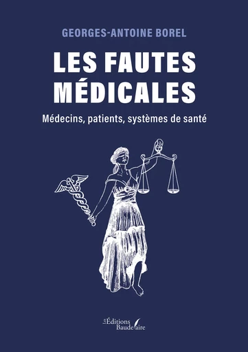 Les fautes médicales - Georges-Antoine Borel - Éditions Baudelaire