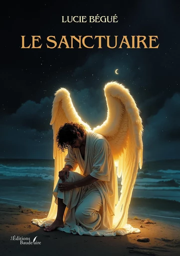 Le sanctuaire - Lucie Bégué - Éditions Baudelaire