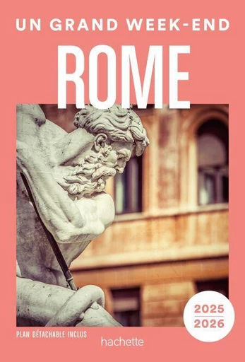 Rome Guide Un Grand Week-end -  Collectif - Hachette Tourisme