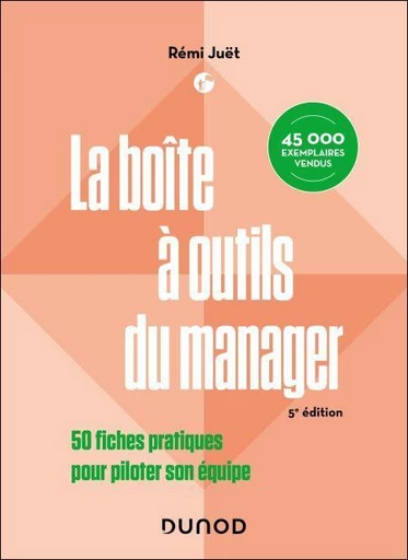 La boîte à outils du manager - 5e éd. - Rémi Juët - Dunod