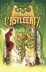 Le Manoir de Castlecatz - Tome 3 Le Temps des Brumes