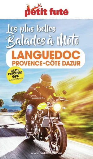 LANGUEDOC-PROVENCE-CÔTE D’AZUR À MOTO 2025/2026 Petit Futé - Dominique Auzias, Jean-Paul Labourdette - Petit Futé