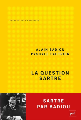 La question Sartre - Alain Badiou, Pascale Fautrier - Humensis