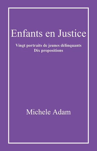 Enfants en justice - Michele Adam - Librinova