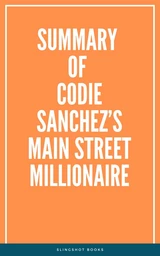 Summary of Codie Sanchez’s Main Street Millionaire