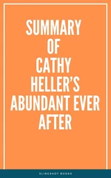 Summary of Cathy Heller’s Abundant Ever After