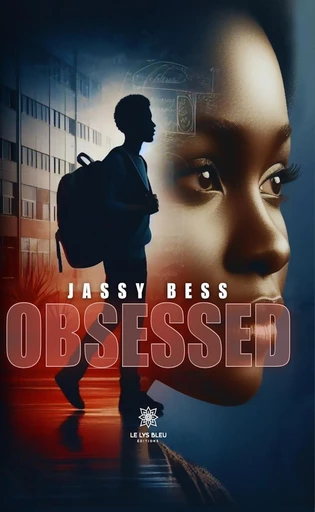 Obsessed - Jassy Bess - Le Lys Bleu Éditions