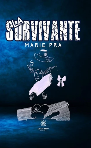 La survivante - Marie Pra - Le Lys Bleu Éditions