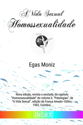 A Vida Sexual: Homossexualidade - Egas Moniz - INDEX ebooks