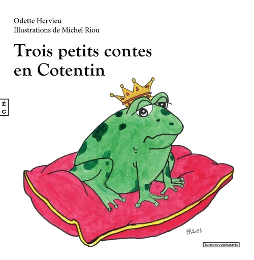 Trois petits contes en Cotentin - Odette Hervieu - EDITIONS COMPLICITES