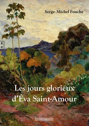 Les jours glorieux d’Eva Saint-Amour