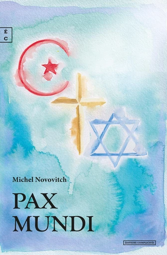 Pax Mundi - Michel Novovitch - EDITIONS COMPLICITES