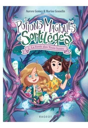 Potions magiques et sortilèges - Tome 2 : La forêt des Trois lunes