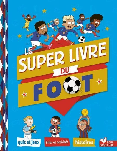 Le Super Livre du foot - Willy Richert - Deux Coqs d'Or