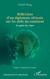 Réflexions d'un diplomate africain sur les défis du continent