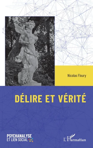 Délire et vérité - Nicolas Floury - Editions L'Harmattan