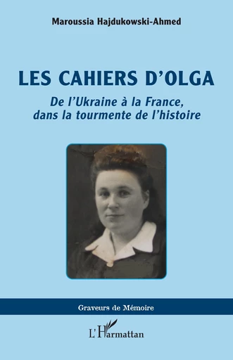 Les cahiers d’Olga - Maroussia Hajdukowski-Ahmed - Editions L'Harmattan