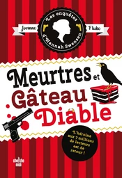 Les Enquêtes d'Hannah Swensen - tome 13 Meurtres et gâteau diable