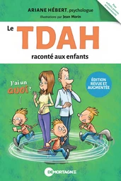 Le TDAH raconté aux enfants (Édition revue et augmentée)